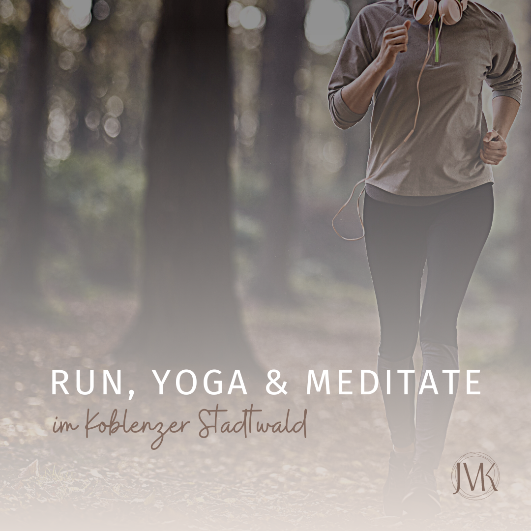 run, Yoga & meditate